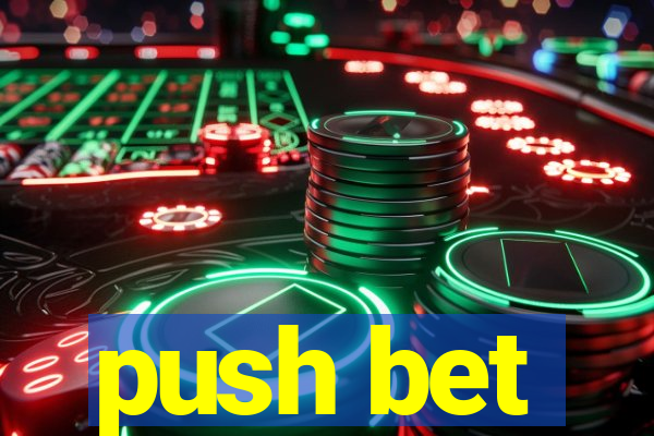 push bet